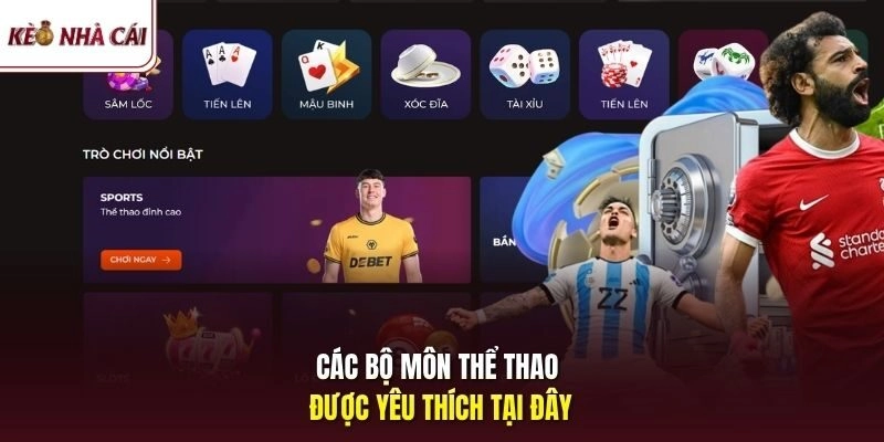 Các bộ môn thể thao được yêu thích tại đây