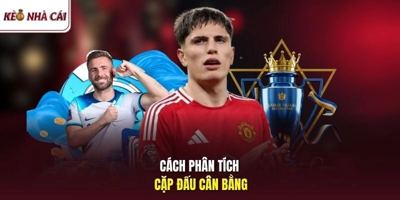 Cách phân tích cặp đấu cân bằng