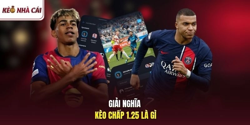 Giải nghĩa kèo chấp 1.25 là gì